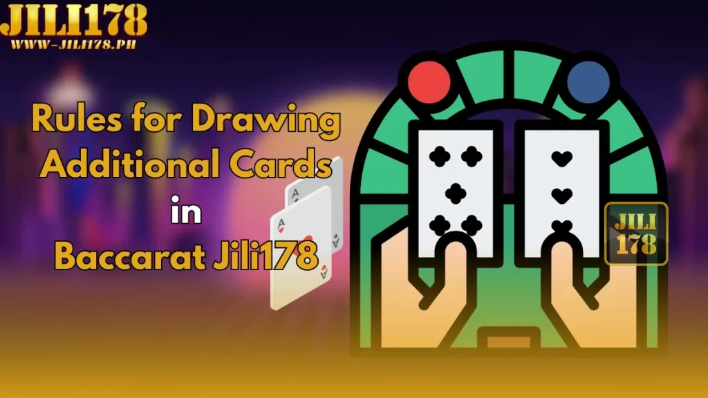 Rules for Drawing Additional Cards in Baccarat